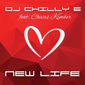 DJ CHILLY E FEAT. CHIVAS KIMBER - NEW LIFE
